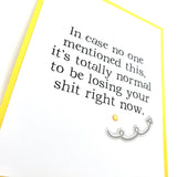 Card | Empathy | Normal to be Losing Your Sh*t