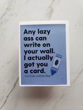 Card | Any Lazy @$$