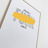 Card | Cancer | Seriously, F*ck Cancer