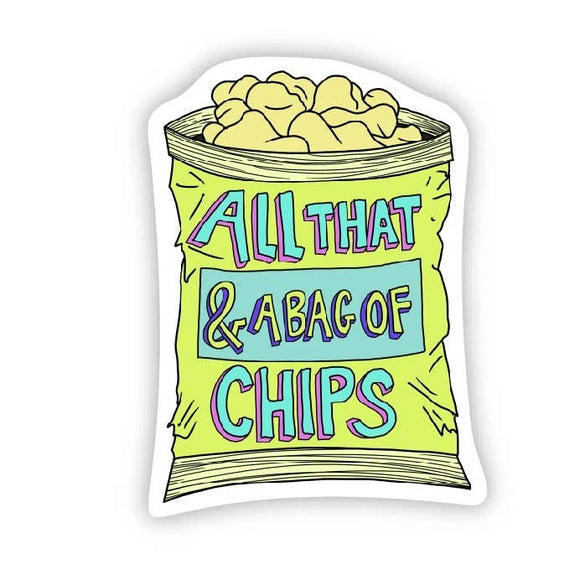 Sticker | All That And a Bag of Chips