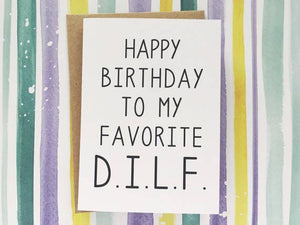 Card | Birthday | Happy Birthday To My Favorite D.I.L.F.