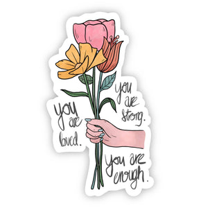 Sticker | Positivity | You Are Loved. You Are Strong. You Are Enough 3