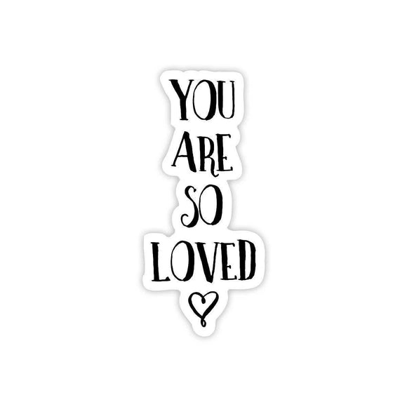 Sticker | You Are So Loved