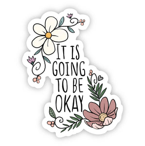 Sticker | Positivity | It is Going to be Okay Floral