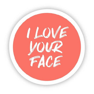 Sticker | I Love Your Face