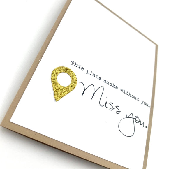 Card | Miss You | This Place Sucks Without You