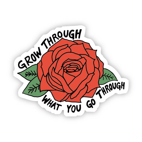 Sticker | Grow Through What you go Through | Red Rose