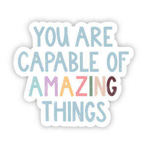 Sticker | Positivity | You Are Capable of Amazing Things | Multicolor Letter