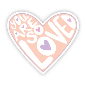 Sticker | Positivity | You Are So Loved | Light Pink