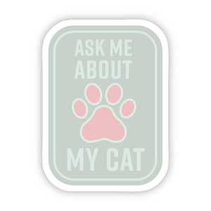Sticker | Ask Me About My Cat Green