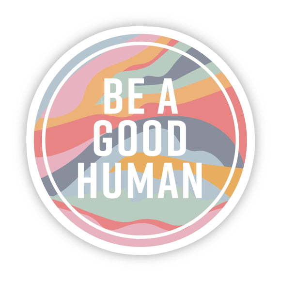 Sticker | Be A Good Human