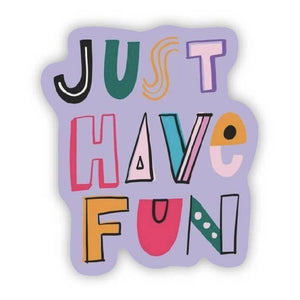 Sticker | Just Have Fun