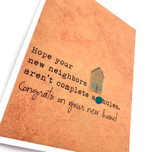 Card | Home | New Neighbors Aren't @$$holes