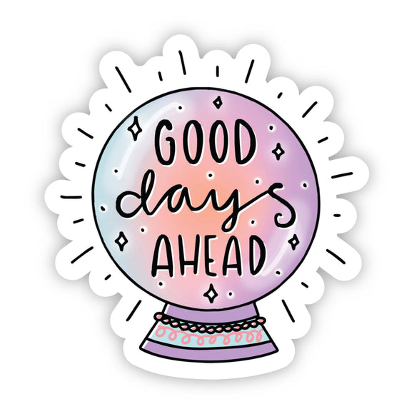 Sticker | Positivity | Good Days Ahead Crystal Ball