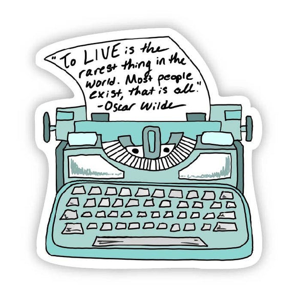 Sticker | To Live is The Rarest Thing in The World Oscar Wilde