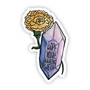 Sticker | Hope You're Healing Well Floral Crystal