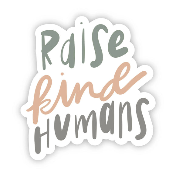 Sticker | Raise Kind Humans
